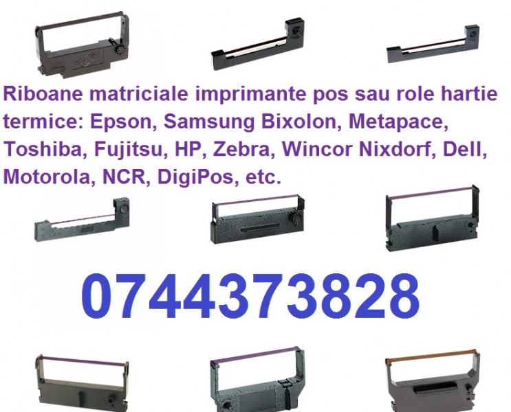 Riboane matriciale imprimante pos sau role hartie termice 0744373828 : Epson, Samsung Bixolon, Metapace, Fujitsu, Dell, Toshiba, Zebra, Wincor Nixdorf, etc.