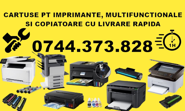  Cartuse toner si cerneala imprimante, multifunctionale si copiatoare 0744373828.