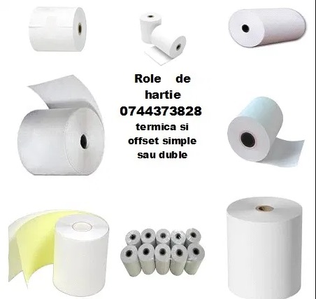 Role de hartie 0744373828 termica si offset, simple sau duble.