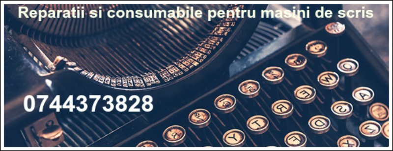 Reparatii si Consumabile ptr.masini de scris.