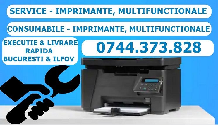 Service imprimante si multifunctionale 0744373828 Consumabile imprimante si multifunctionale in Bucuresti si Ilfov.