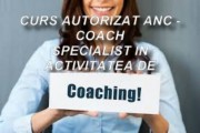 Curs COACH-Specialist in activitatea de coaching-autorizat ANC